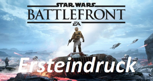 Star Wars: Battlefront – Ersteindruck zur Early Access Phase
