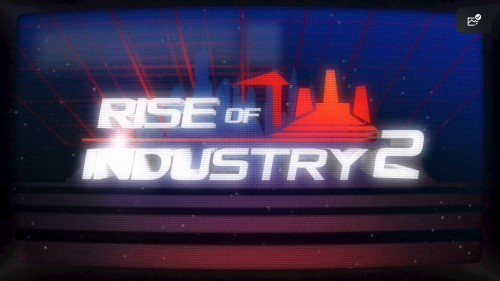Rise of Industry 2 Rise of Industry 2 neXGam 3